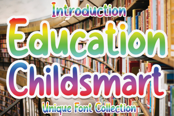 Education Childsmart: A Playful Font for Bright Branding