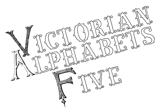 Victorian Alphabets Five for Eye-Catching Campaign Designs