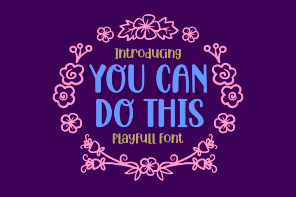You Can Do This: A Playful Font for Bold Campaigns